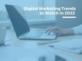 Digital Marketing Trends to Watch in 2022 – Ontario SEO
