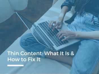 Thin Content: What It Is & How to Fix It - Ontario SEO