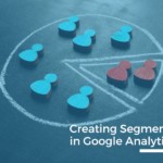 Creating data segmentation using Google Analytics