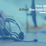 How SEO Killed the Cold Call